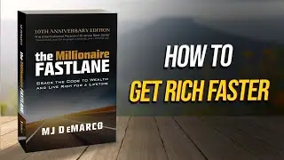 How to Get Rich Faster in 2025 | The Millionaire Fastlane | Audiobook Summary