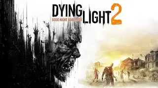 Rumor From Polish Website Claims Techland Will Announce Dying Light 2 At E3 2018