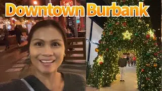 Downtown Burbank Night Walk Tour + Celebrating 19th Anniversary || Fil-Am Vlogger