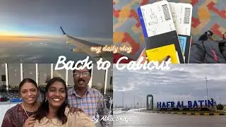 From Dammam to Calicut: A Return Travel Vlog