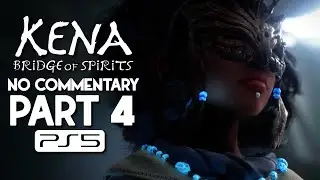 Kena: Bridge of Spirits Walkthrough Part 4, NO COMMENTARY [PS5, Expert Difficulty]
