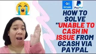 How to Fix Unable to Cash In Issue with GCash via Paypal
