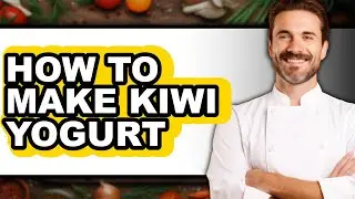 How to Make Kiwi Yogurt (The Only Way)