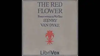 Red Flower: Poems Written in War Time - Henry Van Dyke