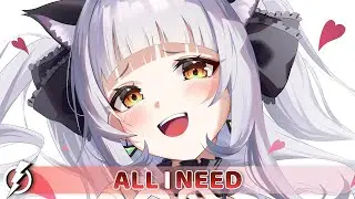 Nightcore - All I Need (Ariadne feat. Karl Killing) - Lyrics
