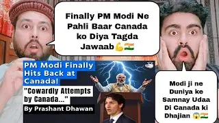 PM Modi Finally Hits Back at Canada! PM Modi Finally Hits Back at Canada will not Stop India!