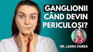 Ganglionii: C&acirc;nd Devin Periculoși? | Dr. Laura Ciurea | Sănătate cu Prioritate
