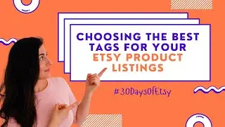 How to Research & Use Tags Within Your Etsy Product Listings | How to Start an Etsy Shop