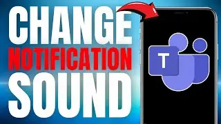 How to EASILY Change Microsoft Teams Notification Sound! (UPDATED FULL GUIDE) [2025]