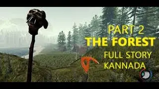 The Forest full story explain || kannada part 2
