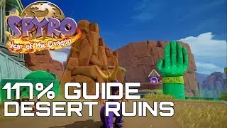 Spyro 3 Year Of The Dragon (Reignited) 117% Guide DESERT RUINS (ALL GEMS, EGGS...)
