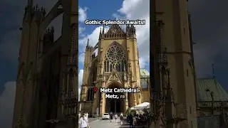 Exploring the Magnificent Metz Cathedral 🇫🇷 #metz #cathedral #france #mets #church #gothic #travel