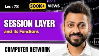 Lec-73: Session Layer of OSI model | Session layer functions in Hindi