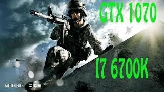 MSI GTX 1070 gaming X & i7 6700k - Benchmark Battlefield 3 !