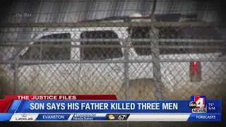 The Justice Files: Son says his father killed 3 men