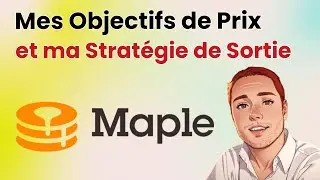 Maple | Mes objectifs de Prix et ma strat&eacute;gie de sortie sur MPL