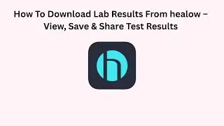 How To Download Lab Results From healow &ndash; View, Save & Share Test Results