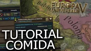 Tutorial B&aacute;sico Importante EU5 - La Comida y Crecimiento