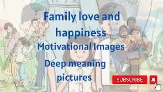Family Love and Happiness |Deep meaning pictures |Motivational images