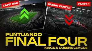Puntuando Las Final Four De La Kings League y Queens League | PARTE 1