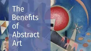 The Benefits of Abstract Art