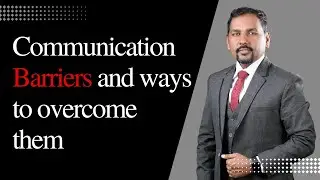 Which are the Communication Barriers? and How to Overcome those Barriers? | Dr. Sandeep Rathod |