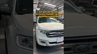 H&agrave;ng chất lượng | Everest Titanium 1 Cầu 2016 1 Chủ | Ho&agrave;i Bảo &Ocirc; T&ocirc; Cũ SaiGon | #fordeverest #suv