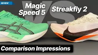 Asics Magic Speed 5 vs Nike Streakfly 2