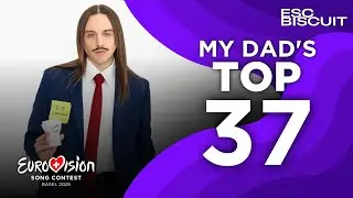 Eurovision 2025: My Dad's Top 37