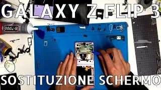 Samsung Galaxy Z Flip 3 Sostituzione cambio schermo display riparazione replacement tutorial