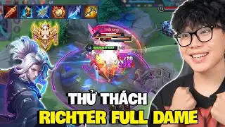 VUX THỬ THÁCH 12H CHƠI RICHTER LÊN FULL DAME TỪ TINH ANH LÊN CAO THỦ SIÊU MÃN NHÃN