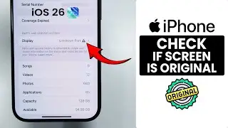 [iOS 26] How to Check If iPhone Screen (Display) is Orignal or Fake?