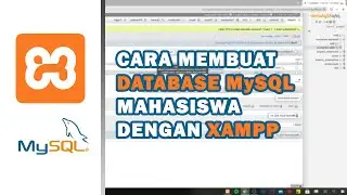 TUTORIAL LAGI - Cara Membuat Database Mahasiswa Menggunakan Xampp