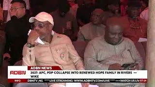 2027: APC PDP распались, превратившись в семью Renewed Hope в штате Риверс - Вике