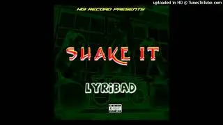 Lyribad - Shake It ( Official Audio ) 2026 [BOT]