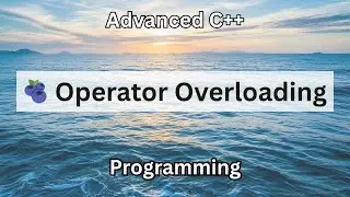 COMP6771 24T2 | 🫐Operator Overloading