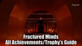 Fractured Minds - All Achievements/Trophies (100% Walkthrough)