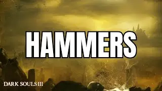 Dark Souls 3 - ALL HAMMERS (Move Sets & Weapon Arts)