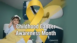 Childhood Cancer Awareness Month | CyberKnife Treatment Hope | Ghurki Trust Teaching Hospital Lahore