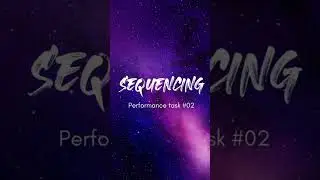 Performance task #02 Sequencing.