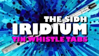 Iridium - The Sidh | Tin Whistle Tabs Tutorial