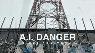 Rikki Arkitech - A.I. Danger