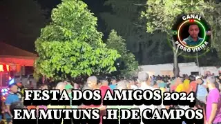 Festa dos amigos 2024 em mutuns Humberto de Campos