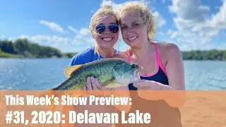 Episode 31, 2020: Delavan Lake -  Preview
