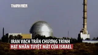 Iran tung t&agrave;i liệu, h&igrave;nh ảnh chương tr&igrave;nh hạt nh&acirc;n mật của Israel