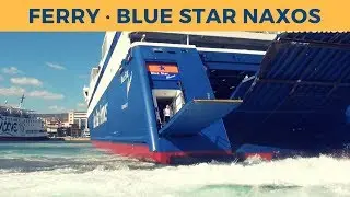 Arrival of ferry BLUE STAR NAXOS in Piraeus (Blue Star Ferries)