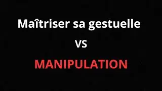 99. D&eacute;codeur du non verbal VS Manipulateur