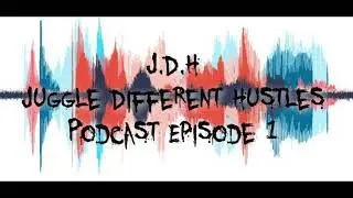Hip Hop Podcast, Trenton, Spanish Trap, Unsigned Artist , AMV, JDH