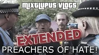 Manchester Hate Preachers EXTENDED! - MixtLupus VLogs