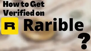 How to Get Verified on Rarible for NFT Crypto Art